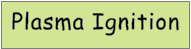 Plasma Ignition