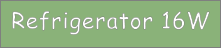 Refrigerator 16W