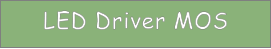 LED Driver MOS